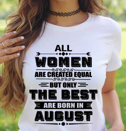 AUGUST GIRL – ALL WOMEN ARE CREATED EQUAL - FOR WOMEN - TLEE08 (SKU2604-50-08)