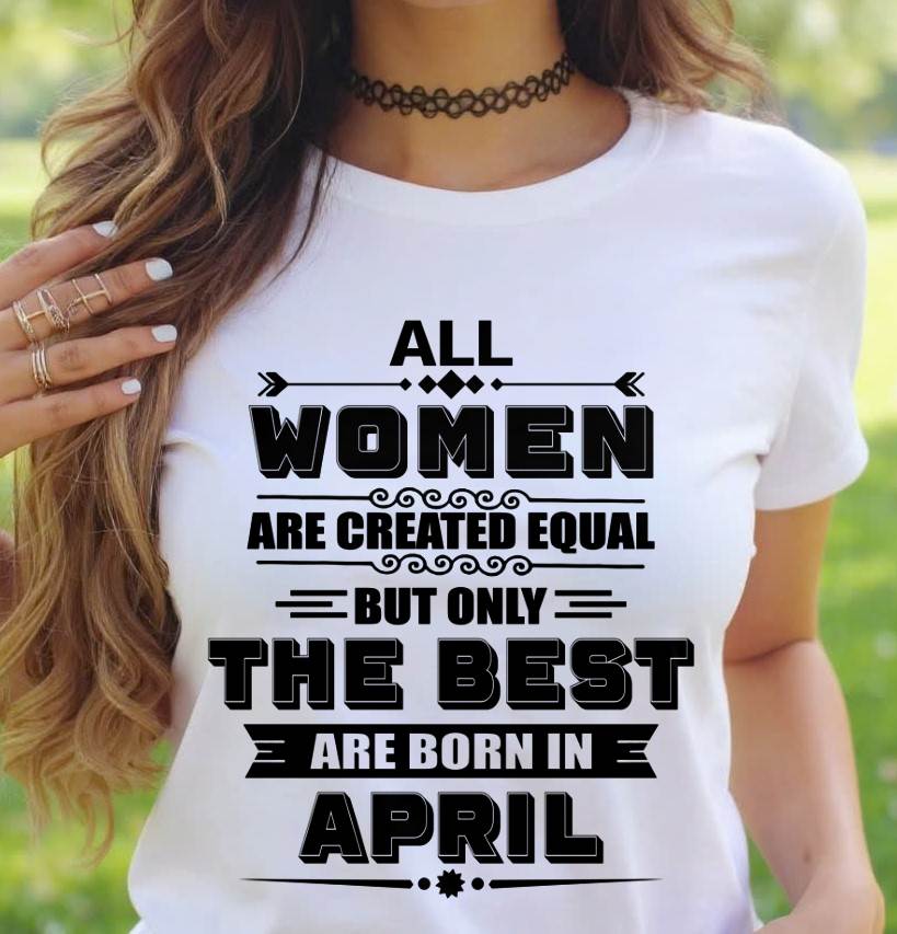 APRIL GIRL – ALL WOMEN ARE CREATED EQUAL - FOR WOMEN - TLEE04 (SKU2604-50-04)